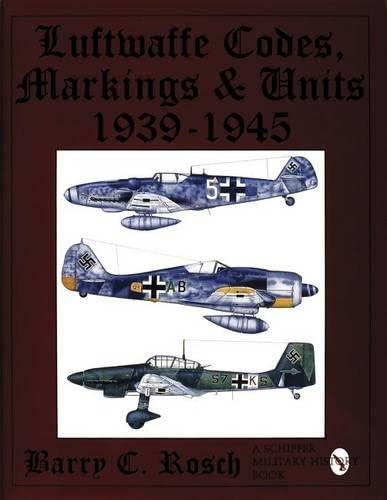 Luftwaffe Codes, Markings & Units 1939-1945: Hardcover – October 1, 1995
