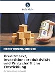Kreditmarkt, Investitionsproduktivität und Wirtschaftliche Entwicklung: DIE ERFAHRUNG NIGERIAS