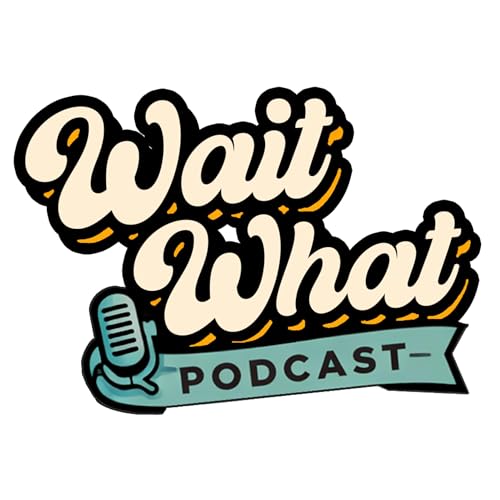 Wait What Podcast cover art
