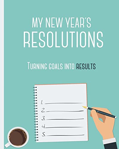 My New years Resolutions - Turning goals into r... 1522822267 Book Cover