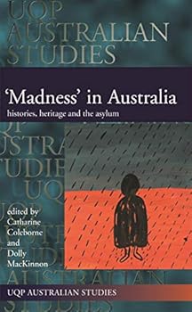 Paperback Madness in Australia: Histories, Heritage and the Asylum Book