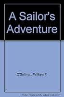 A Sailor's Adventure 0967384400 Book Cover