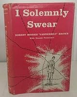 I Solemnly Swear The Story of a GI Named Brown B002PEEI52 Book Cover