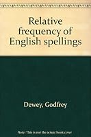 Relative frequency of English spellings B0006C2SDO Book Cover