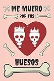 huevos sorpresa de plastilina de casa mágica de juguetes  ME MUERO POR TUS HUESOS: CUADERNO DE SAN VALENTÍN. REGALO ROMÁNTICO PARA EL DÍA DE LOS ENAMORADOS. DETALLE ESPECIAL Y ORIGINAL PARA ÉL O PARA ELLA.