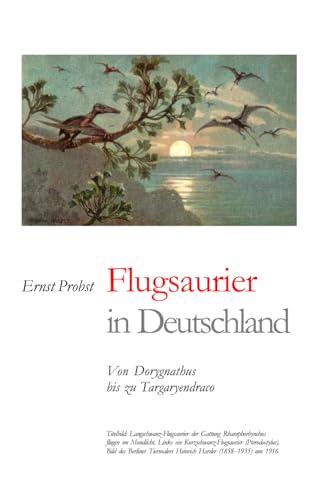 Flugsaurier in Deutschland: Von Dorygnathus bis zu Targaryendraco: 7
