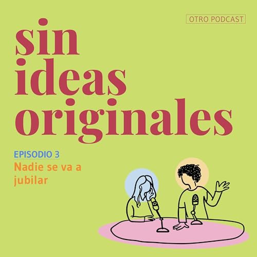 Nadie se va a jubilar