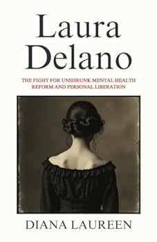 Paperback Laura Delano: The Fight for Unshrunk Mental Health Reform and Personal Liberation Book