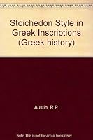 The stoichedon style in Greek inscriptions (Greek history) 0405047789 Book Cover