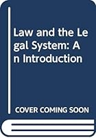 Law and the Legal System: An Introduction, Second Edition 0316567310 Book Cover