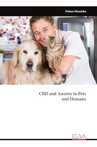 CBD and Anxiety in Pets and Humans (English Edition)