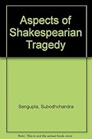 Aspects of Shakespearean Tragedy 0195602927 Book Cover