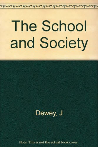 The School and Society B000NTJMCK Book Cover
