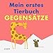 Mein erstes Tierbuch - Gegensätze: Mit lustigen, bunten Illustrationen (Kinderbücher) (German Edition)