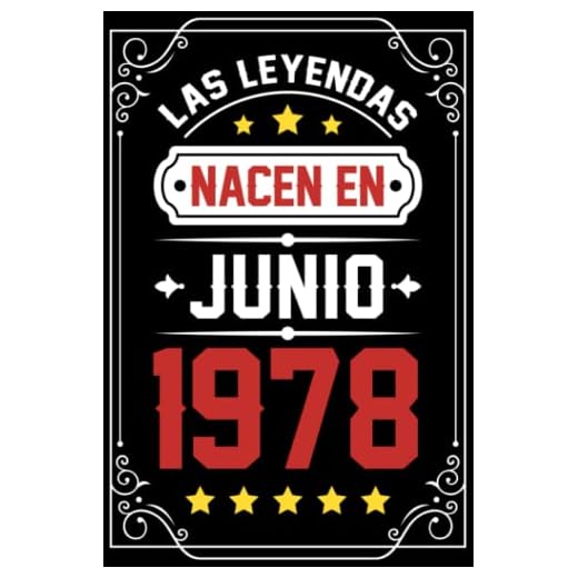 Las leyendas nacen en junio 1978: Regalo de cumpleaños perfecto para hombres, mujeres, niños, cita positiva, libreta de humor, diario, libro... idea original feliz cumpleaños