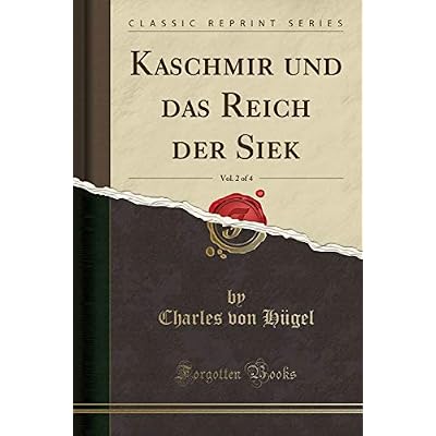Kaschmir Und Das Reich Der Siek, Vol. 2 of 4