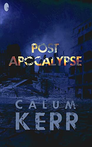 Post Apocalypse: A flash-fiction novella (2014 Flash-Fiction Collections)