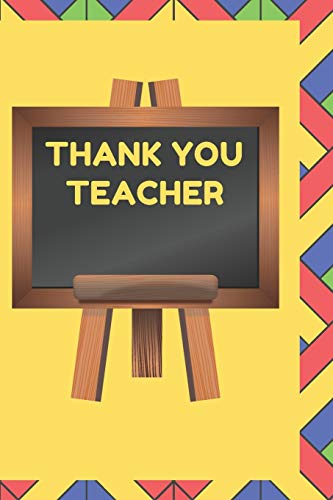 Thank You Teacher: A Gift Book for Teachers From Their Students and Those Who Wish to Celebrate Them