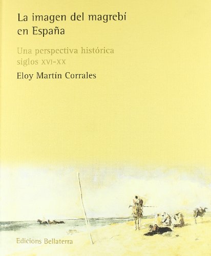 Portada de Imagen del magrebí en España: Una Perspectiva Historica, Siglos XVI-XX