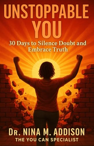 Unstoppable You: 30 Days to Silence Doubt and Embrace Truth