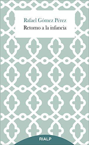 Retorno a la infancia (Breves Rialp) (Spanish Edition)