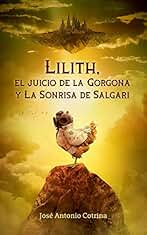Lilith, el juicio de la Gorgona y La Sonrisa de Salgari: Una novela corta de fantasía urbana y humor