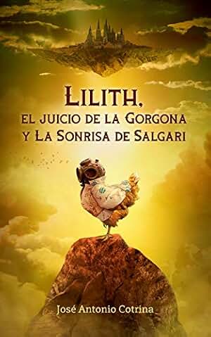 Lilith, el juicio de la Gorgona y La Sonrisa de Salgari: Una novela corta de fantasía urbana y humor