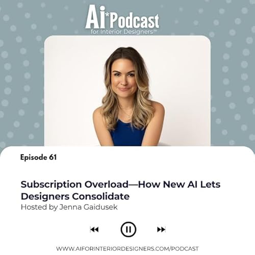 EP 61: Subscription Overload- How New AI Lets Designers Consolidate Podcast Por  arte de portada