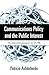 Communications Policy and the Public Interest: The Telecommunications Act of 1996