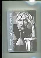 Morandi, amico mio (Parole di Charta) (Italian Edition) 8881580144 Book Cover