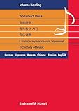 Wörterbuch Musik - deutsch-japanisch-koreanisch-chinesisch-russisch-englisch (BV 397): German,Japanese,Korean,Chinese,Russian,English