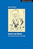 ddr zeitung junge welt  Satire und Macht. Film, Zeitung, Kabarett in der DDR (Zeithistorische Studien, Band 30)