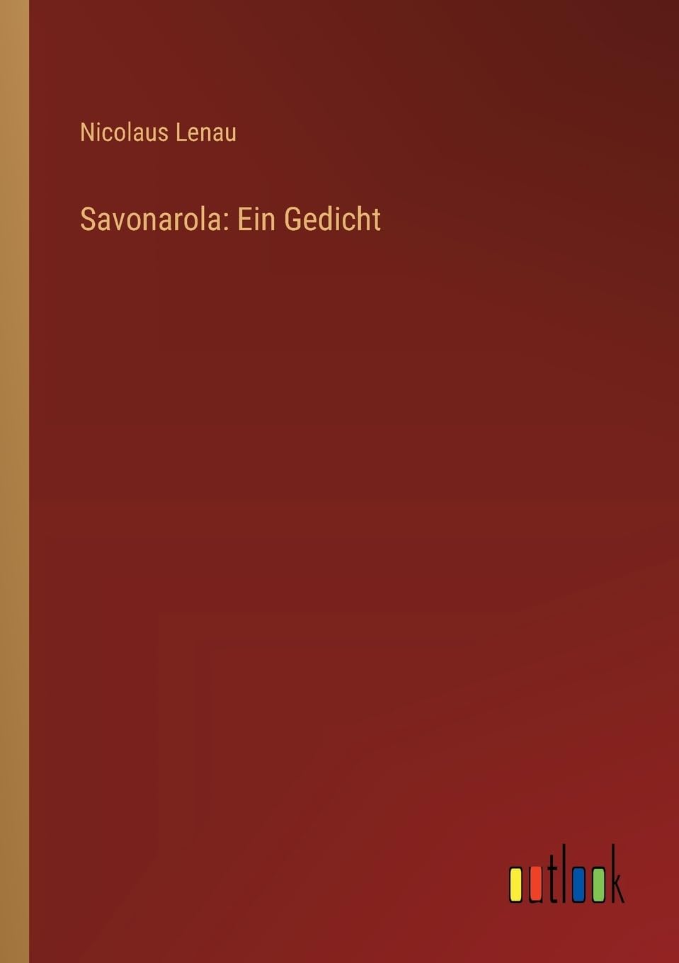 Savonarola: Ein Gedicht