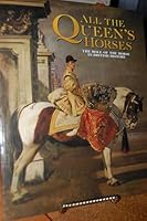 All the Queen's Horses: The Role of Horses in British History 156469108X Book Cover