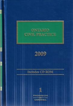 Hardcover Ontario Civil Practice 2009: Forms and Other Materials, Volumes 1 and 2 Book