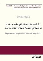 Lehrwerke für den Unterricht der romanischen Schulsprachen: Begutachtung ausgewählter Untersuchungsfelder 3838211456 Book Cover