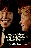 The Queer Cultural Work of Lily Tomlin and Jane Wagner