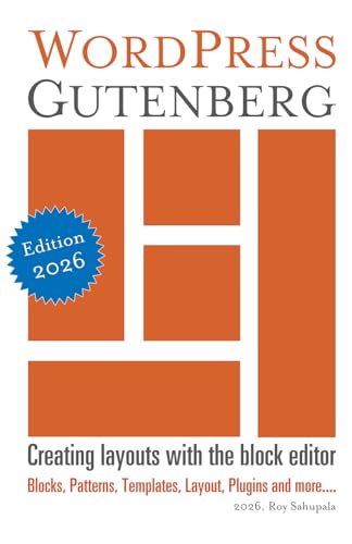 Wordpress Gutenberg: Creating Layouts With The Block Editor