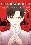 SHADOW HOUSE, VOL. 19