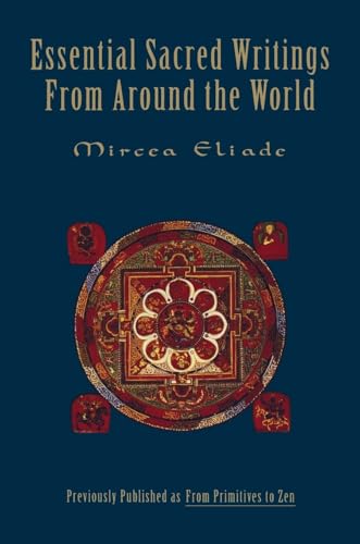 Essential Sacred Writings from Around the World: A Thematic Sourcebook on the History of Religions