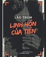 Lão Trùm - Linh hồn của tiền: The Boss - Soul of money 1694271390 Book Cover