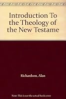 Introduction To the Theology of the New Testame B000UDOUI0 Book Cover