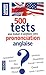 Produktbild 500 tests de prononciation anglaise: Pour s'évaluer et progresser