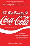Used Book in Good Condition For God, Country, and Coca-Cola: The Definitive History of the Great American Soft Drink and the Company That Makes It
