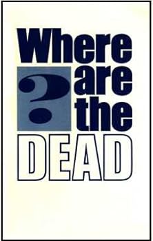 Paperback Where Are the Dead? The Bible Answer, Fundamental- Orthodox! Book