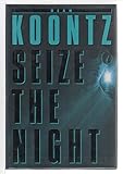 Seize the Night - Dean R. Koontz 