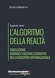 ior bologna concorso fisioterapista  L\'algoritmo della realtà. Simulazione, dominio e hacking cognitivo nella noosfera informazionale