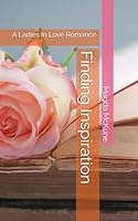Finding Inspiration: A Ladies In Love Romance B0CWGDDN76 Book Cover
