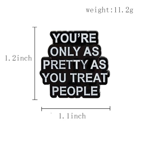 Image of Enamel Pin, Friendliness Quote, inchYou're Only As Pretty As You Treat People inch, Lapel Pin for Backpack, Hat, Clothes - Gift for Friends