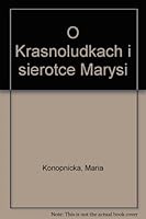 O krasnoludkach i o sierotce Marysi 8371808550 Book Cover